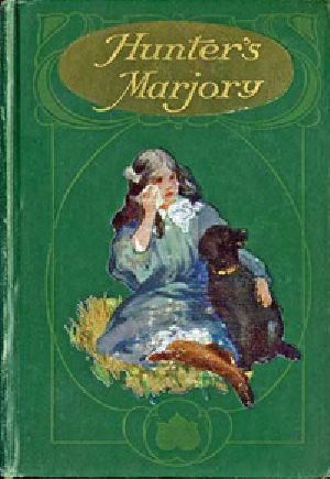 [Gutenberg 20258] • Hunter's Marjory / A Story for Girls